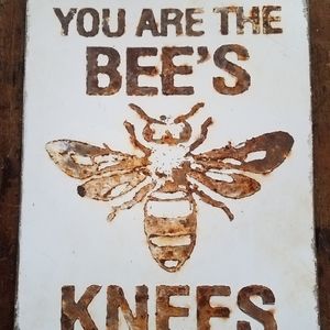 "You are the Bees Knees" Vintage Metal Sign